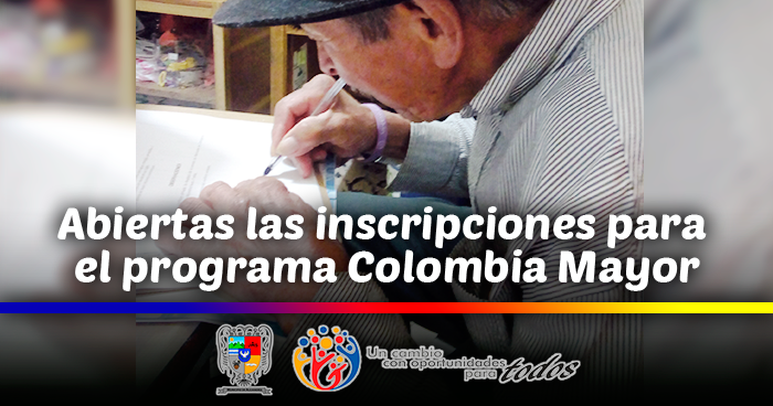 Abiertas las inscripciones para el programa Colombia Mayor
